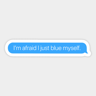 Blue Myself Sticker